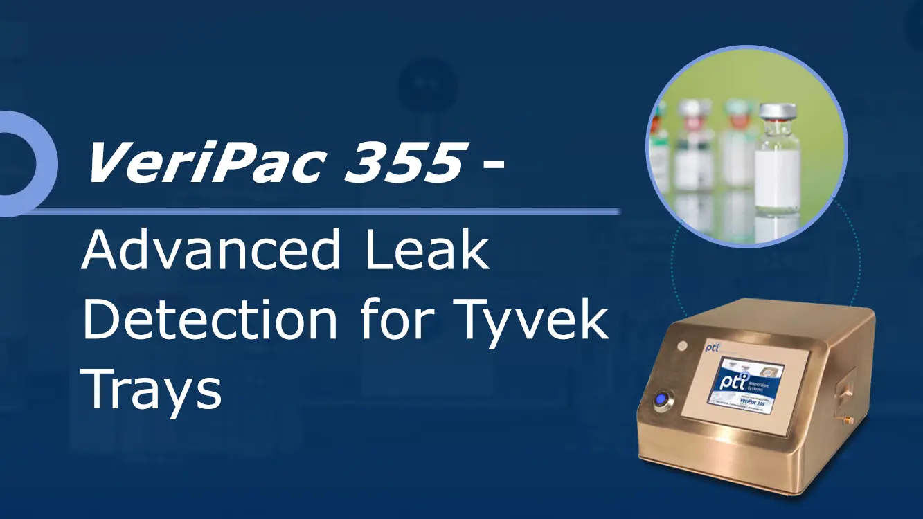 VeriPac 355 - Advanced Leak Detection for Tyvek Trays 