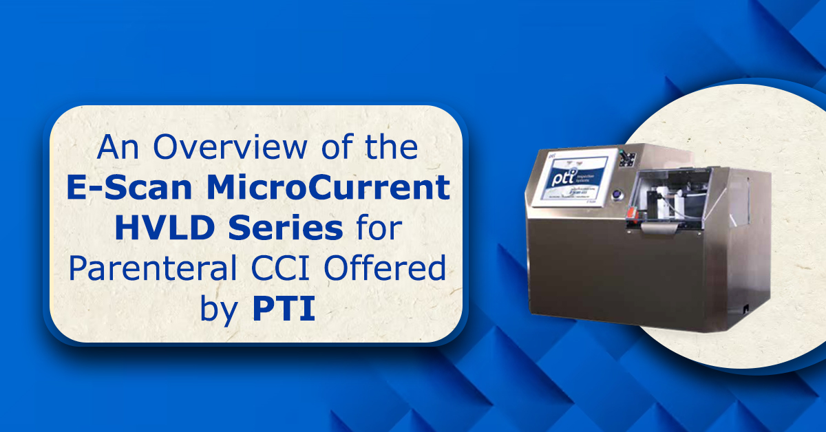 An-Overview-of-the-E-Scan-MicroCurrent-HVLD-Series-for-Parenteral-CCI-Offered-by-PTI
