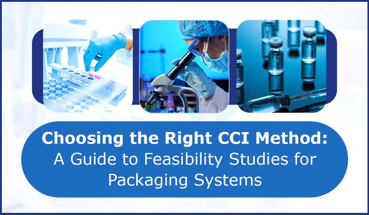Choosing-the-Right-CCI-Method-A-Guide-to-Feasibility-Studies-for-Packaging-Systems