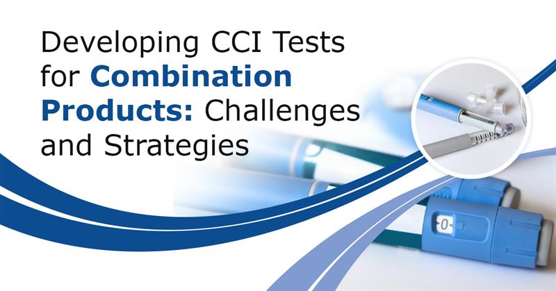 Developing-CCI-Tests-for-Combination-Products-Challenges-and-Strategies