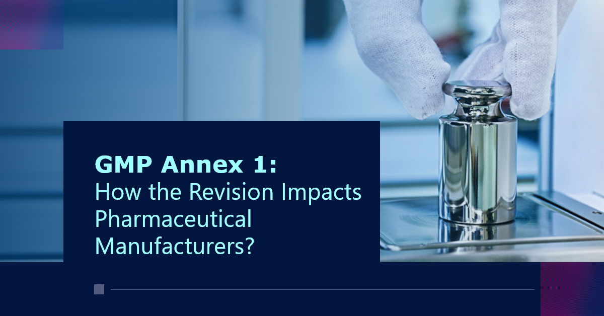 GMP-Annex-1-How-the-Revision-Impacts-Pharmaceutical-Manufacturers