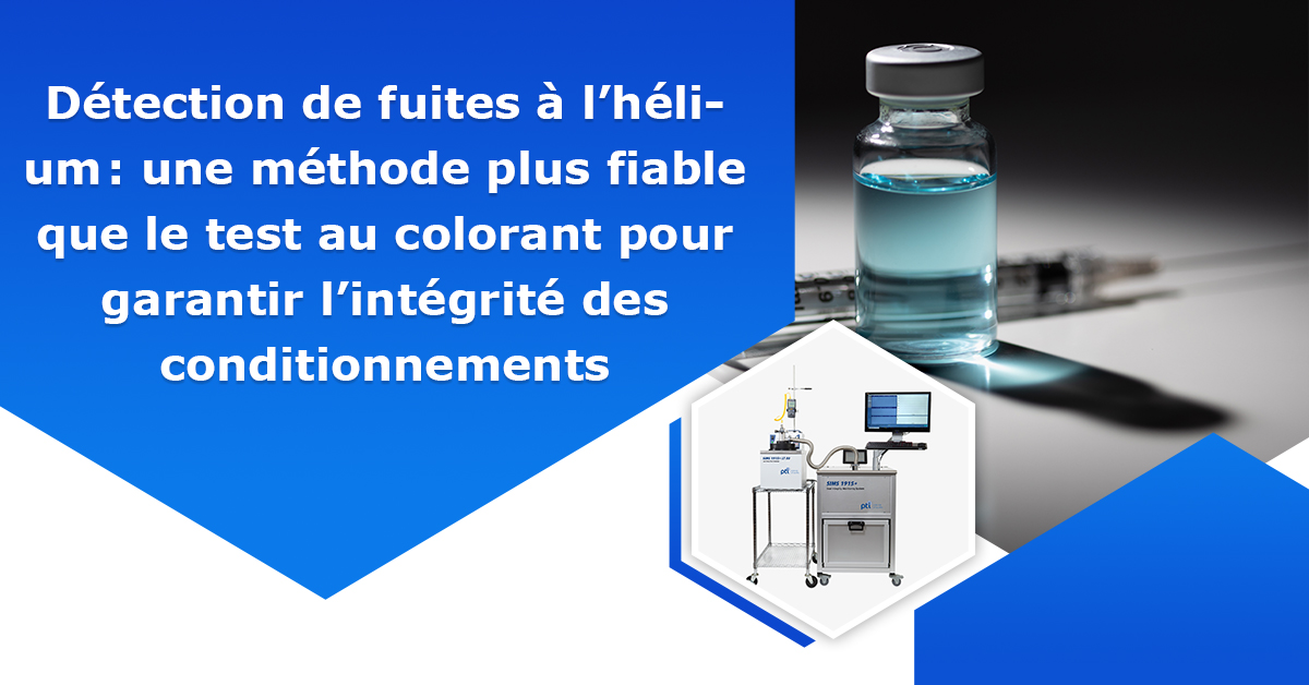 How-Helium-Leak-Detection-Outperforms-Dye-Ingress-in-Ensuring-Package-Integrity_French.jpg