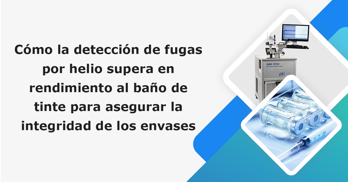 Como-la-deteccion-de-fugas-por-helio-supera-en-rendimiento-al-bano-de-tinte-para-asegurar-la-integridad-de-los-envases