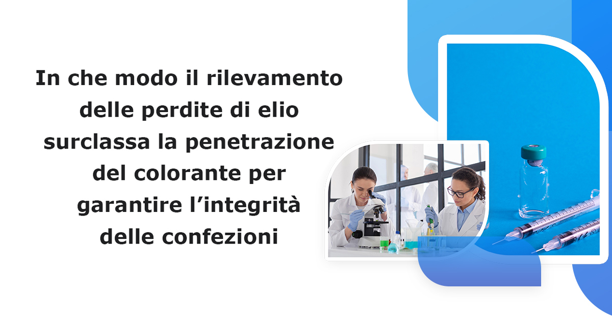 In-che-modo-il-rilevamento-delle-perdite-di-elio-surclassa-la-penetrazione-del-colorante-per-garantire-l-integrita-delle-confezioni
