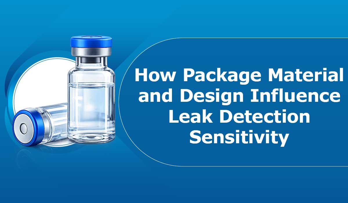 How-Package-Material-and-Design-Influence-Leak-Detection-Sensitivity
