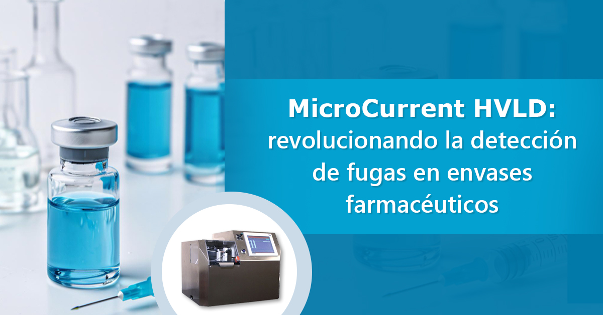 MicroCurrent-HVLD-revolucionando-la-deteccion-de-fugas-en-envases-farmaceuticos
