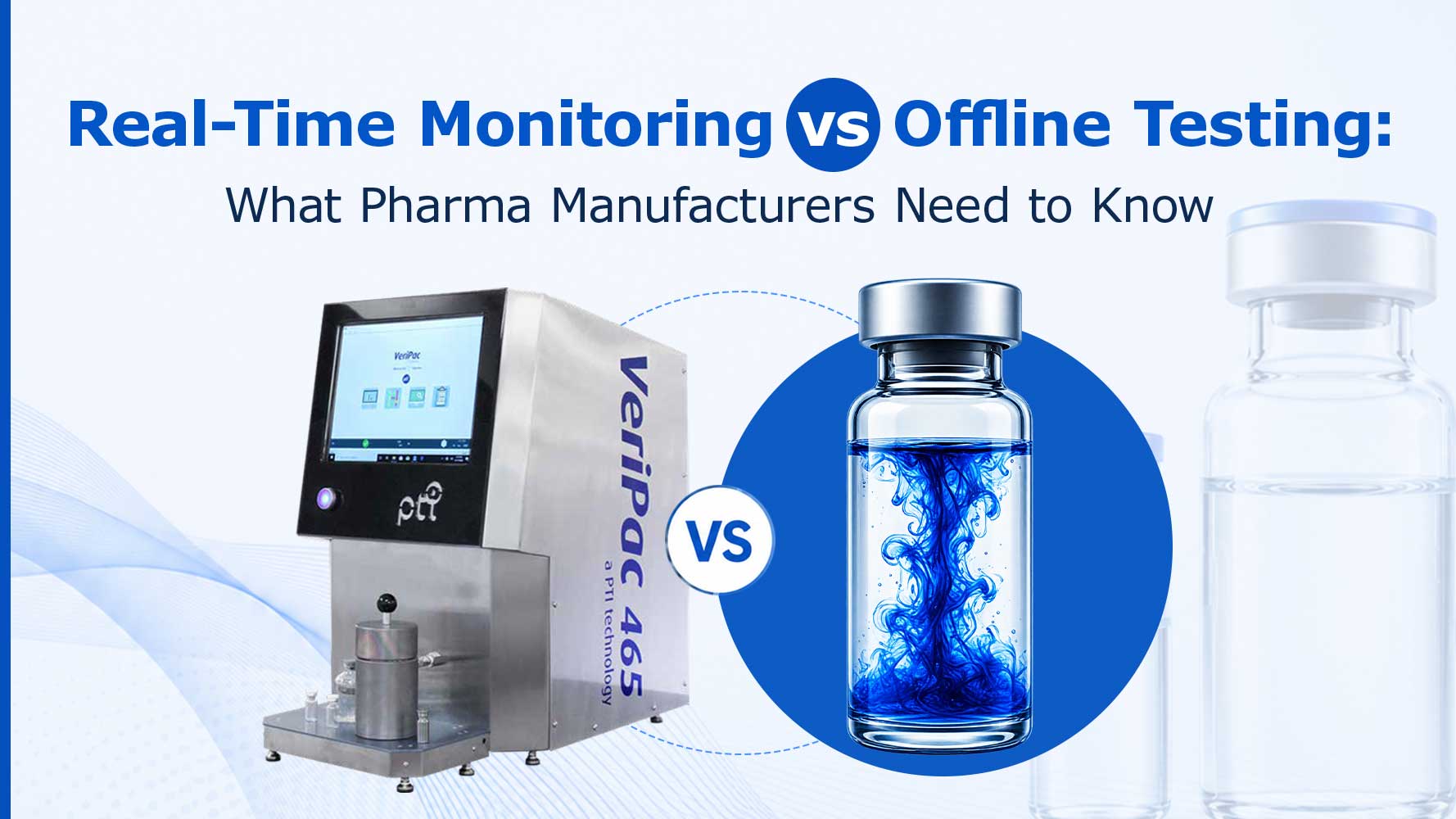 Real-Time-Monitoring-vs-Offline-Testing-What-Pharma-Manufacturers-Need-to-Know