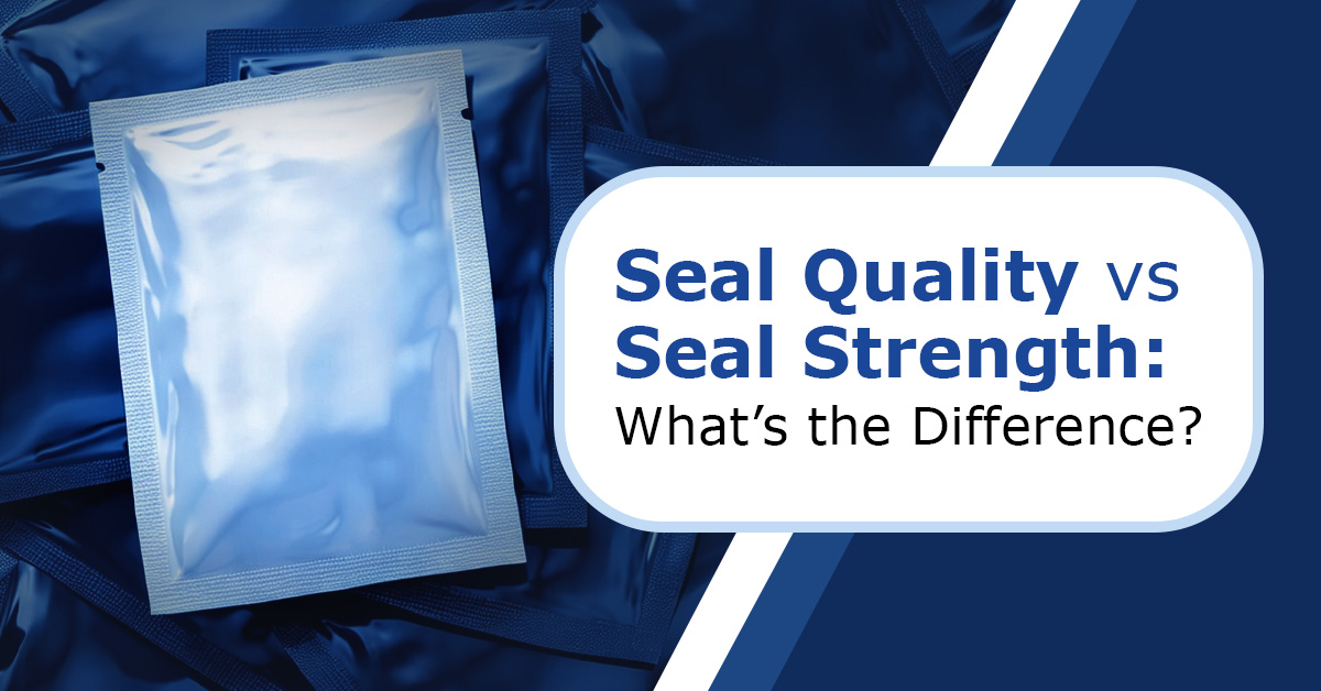 Seal-Quality-Seal-Strength-What-is-the-Difference.jpg

