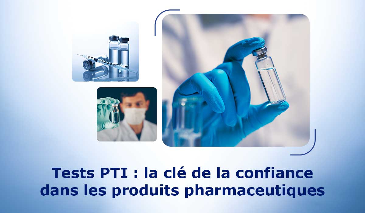 ests-PTI-la-cle-de-la-confiance-dans-les-produits-pharmaceutiques