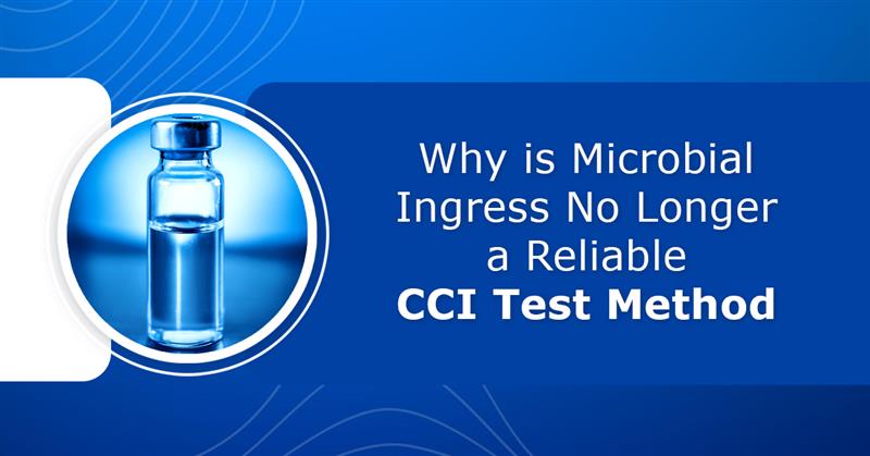 Why-is-Microbial-Ingress-No-Longer-a-Reliable-CCI-Test-Method